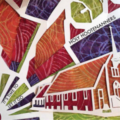 Holy Hootenanners - It's Time to Let Go