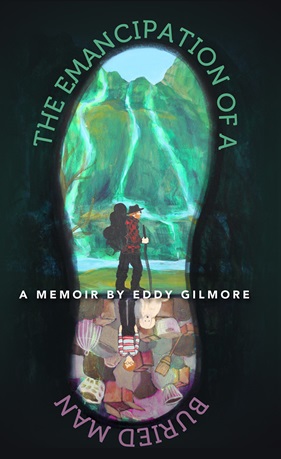 The Emancipation of a Buried May by Eddy Gilmore
