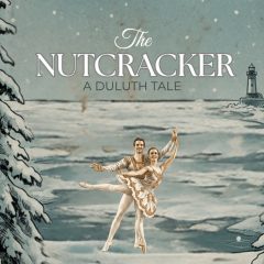 The Nutcracker A Duluth Tale